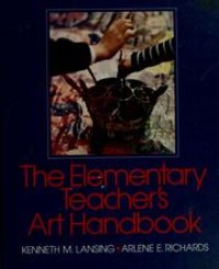 Image of The Elementary Teachers Art Handbook