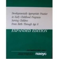 Image of Developmentally Appropriate Practice in Early Childhood Programs Serving Children From Birth Through Age 8: Expand Edition