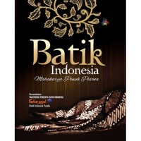 Image of Batik Indonesia: Mahakarya Penuh Pesona