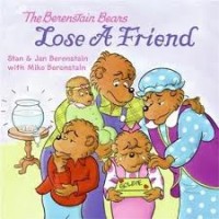 Image of The Berenstain Bears: Lose a Friend