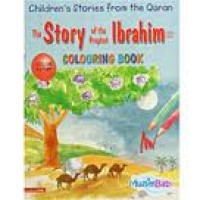 Image of The Story of The Prophet Ibrahim: Children's Stories From the Quran Coloring Book Colour a Story