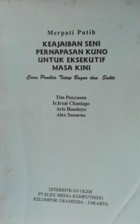 Image of Merpati Putih: Keajaiban Seni Pernapasan Kuno untuk Eksekutif Masa Kini: Cara Praktis Tetap Bugar dan Sakti