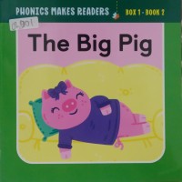 Image of Phonics Makes Readers Learn to Read: The Big Pig Book 2