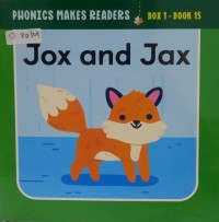 Image of Phonics Makes Readers Learn to Read: Jox and Jax Book 15