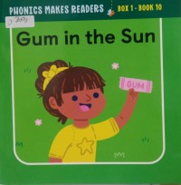Image of Phonics Makes Readers Learn to Read: Gum in the Sun Book 10