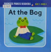 Image of Phonics Makes Readers Learn to Read: At the Bog Book 3