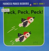 Image of Phonics Makes Readers Learn to Read: Peck, Peck, Peck! Book 7