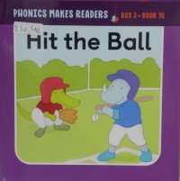 Image of Phonics Makes Readers Learn to Read: Hit the Ball Book 10