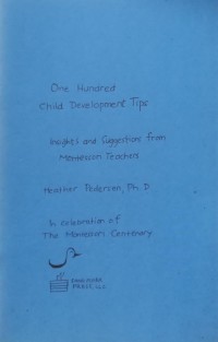 Image of One Hundred Child Development Tips: Insights and Suggestions from Montessori Teachers