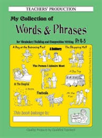 Image of My Collection of Words & Phrases for Vocabulary Building and Composition Writing: Primary 3-4