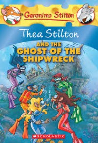 Image of Thea Stilton and the Ghost of the Shipwreck