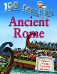 Image of 100 facts: Ancient Rome