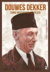 Image of Douwes Dekker Sang Inspirator Revolusi