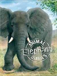Image of Elephant: Animal Diaries