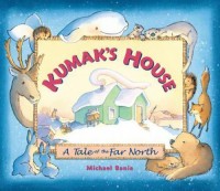 Image of Kumak's House: A Tale of the Far North
