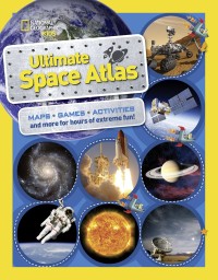 Image of National Geographic Kids Ultimate Space Atlas