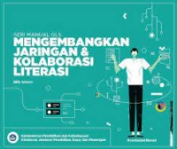 Pengembangan Jaringan dan Kolaborasi Literasi : Seri Manual GLS