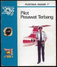 Image of Pilot dan Pesawat Terbang: Pustaka Dasar