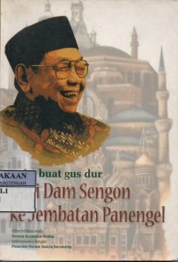 Image of PUISI BUAT GUS DUR DARI DAM SENGON KE JEMBATAN PANENGEL