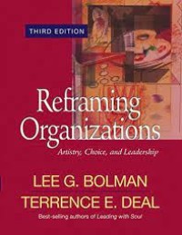Image of Reframing Organizations: Artistry, Choice, and Leadership