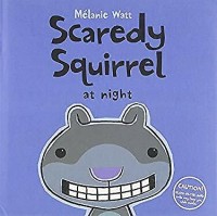Image of Scaredy Squirrel at Night