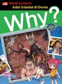 Image of Why? World Customs (Adat Istiadat di Dunia)