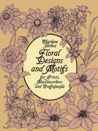 Image of Floral Designs and Motifs for Artists, Needleworkers and Craftspeople