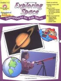 Image of Exploring Space, Grades 1-3 (Science works for Kids series)