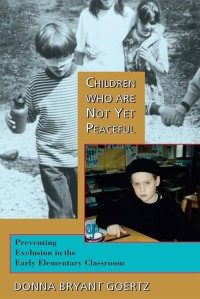 Image of Children Who Are Not Yet Peaceful: Preventing Exclusion in the Early Elementary Classroom
