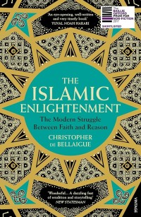 Image of The Islamic Enlightenment: The Modern Struggle Between Faith and Reason