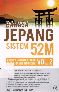 Image of Bahasa Jepang Sistem 52M: Kursus Mandiri 1 Tahun untuk Orang Indonesia Vol. 2
