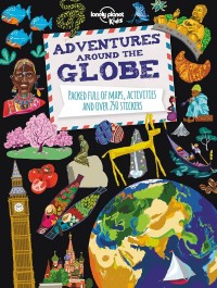 Image of Adventures Around the Globe: Packed Full of Maps, Activities and Over 250 Stickers!