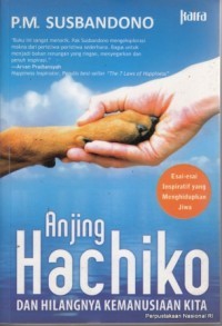 Image of Anjing Hachiko dan Hilangnya Kemanusiaan Kita