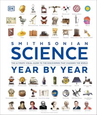 Image of Science: The Ultimate Visual Guide to the Discoveries That Changed the World Year by Year