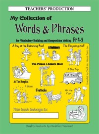 Image of My Collection of Words & Phrases for Vocabulary Building and Composition Writing: Primary 4-5