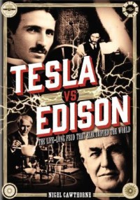 Image of Tesla vs Edison: The Life-Long Feud That Electrified the World