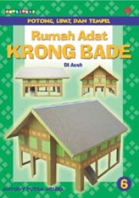 Image of Rumah Adat Krong Bade di Aceh: Potong, Lipat dan Tempel