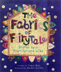 Image of The Fabrics of Fairytale: Stories Spun from Far and Wide