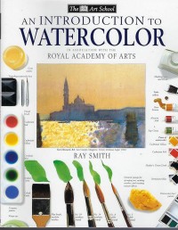 Image of An Introduction to Watercolour: In Association with the Royal Academy of Arts