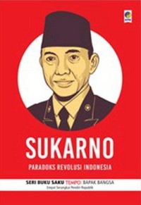 Image of Sukarno: Paradoks Revolusi Indonesia