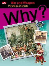 Image of Why? War and Weapon (Perang dan Senjata)