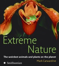 Image of Extreme Nature: The Weirdest Animals and Plants on the Planet
