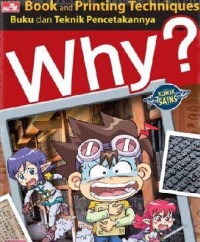 Image of Why? Book and Printing Techniques (Buku dan Teknik Pencetakannya)