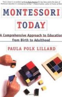 Image of Montessori Today: a comprehensive approach to education from birth to adulthood