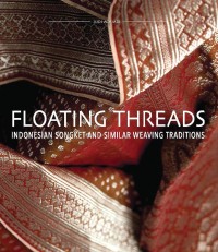 Image of Floating Threads: Indonesian Songket and Similar Weaving Traditions