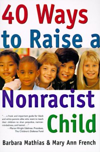 Image of 40 Ways to Raise a Nonracist Child