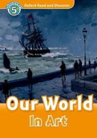 Image of Our World in Art: Oxford Read and Discover, Discover 5