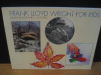 Image of Frank Lloyd Wright for Kids: His Life and Ideas, 21 Activities