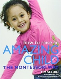 Image of How to Raise an Amazing Child the Montessori Way