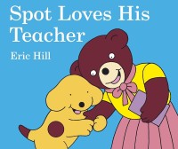 Image of Spot Loves His Teacher
